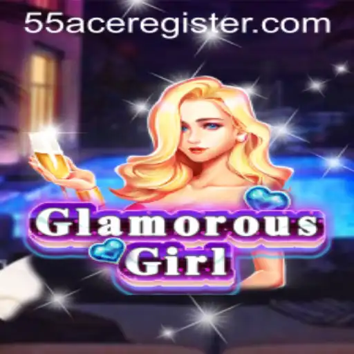 The Enchanting World of GlamorousGirl: A Dive into 55Ace