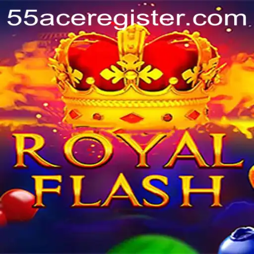 RoyalFlash: Dive into the Exciting World of 55Ace